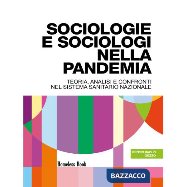 Sociologie e sociologi nella pandemia. Teoria, analisi e confronti nel Servizio Sanitario Nazionale