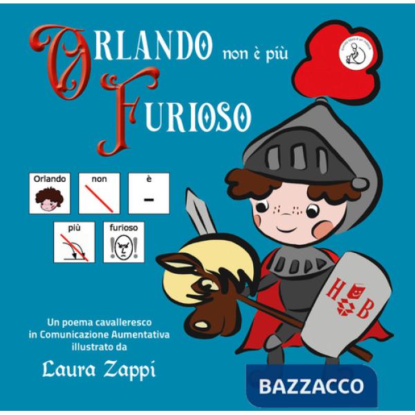 Orlando non è più furioso. In CAA (Comunicazione Aumentativa Alternativa)