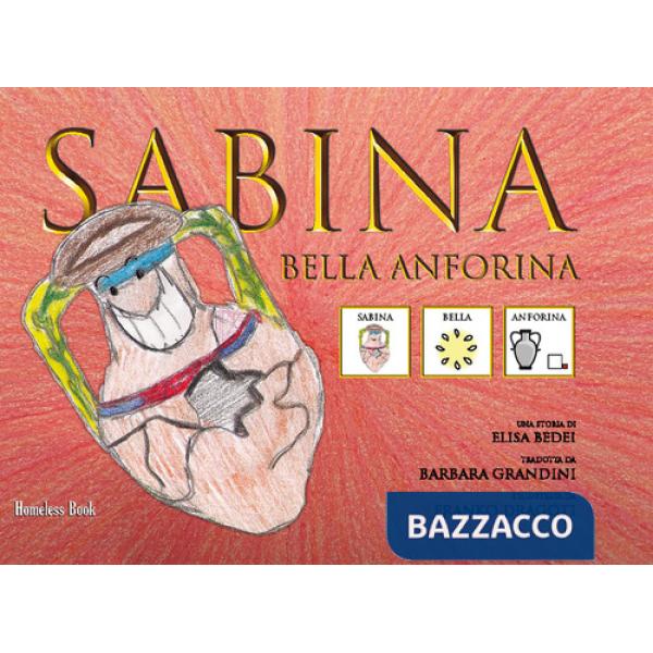 Sabina bella anforina. Ediz. CAA