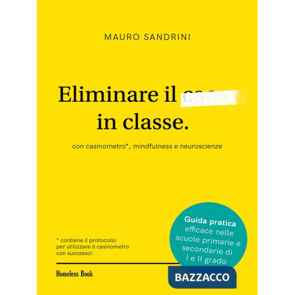 Eliminare il caos in classe con casinometro, mindfulness e neuroscienze