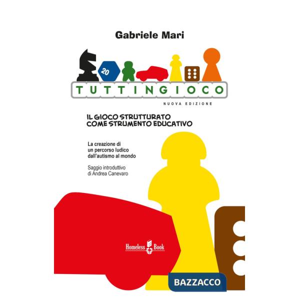 Tuttingioco. Il gioco strutturato come strumento educativo
