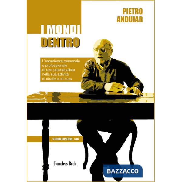Mondi dentro. L'esperienza personale e professionale di uno psicoanalista nella sua attività di studio e di cura (I)