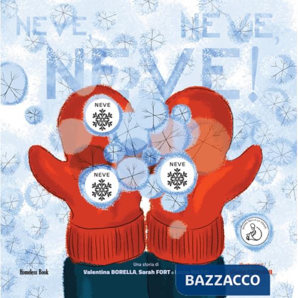 Neve, neve, neve! Ediz. CAA