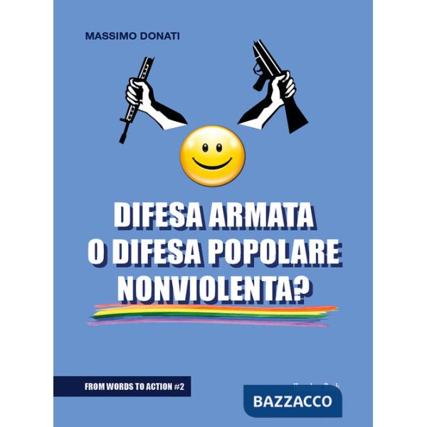 Difesa armata o difesa popolare nonviolenta?