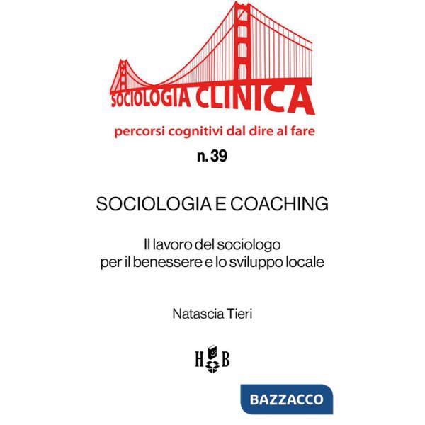 Sociologia e coaching. Il lavoro del sociologo per il benessere e lo sviluppo locale