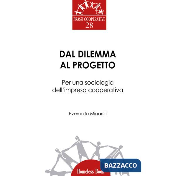 Dal dilemma al progetto. Per una sociologia dell'impresa cooperativa