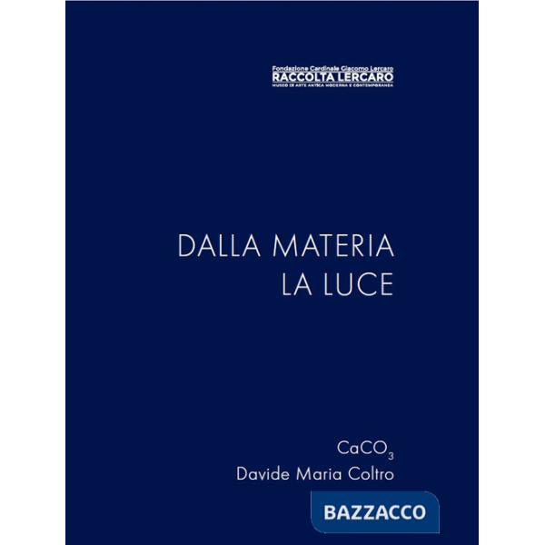 Dalla materia la luce. Ediz. illustrata