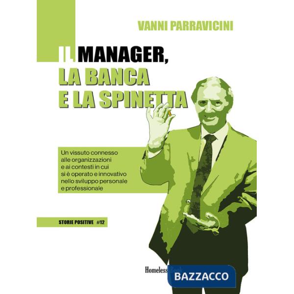 Manager, la banca e la spinetta. Un vissuto connesso alle organizzazioni e ai contesti in cui si è operato e innovativo nello sv