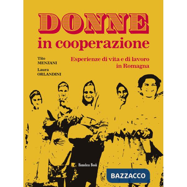 Donne in cooperazione. Esperienze di vita e di lavoro in Romagna