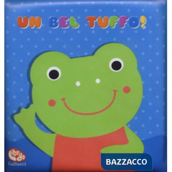 Bel tuffo! Ediz. a colori. Con gadget (Un)