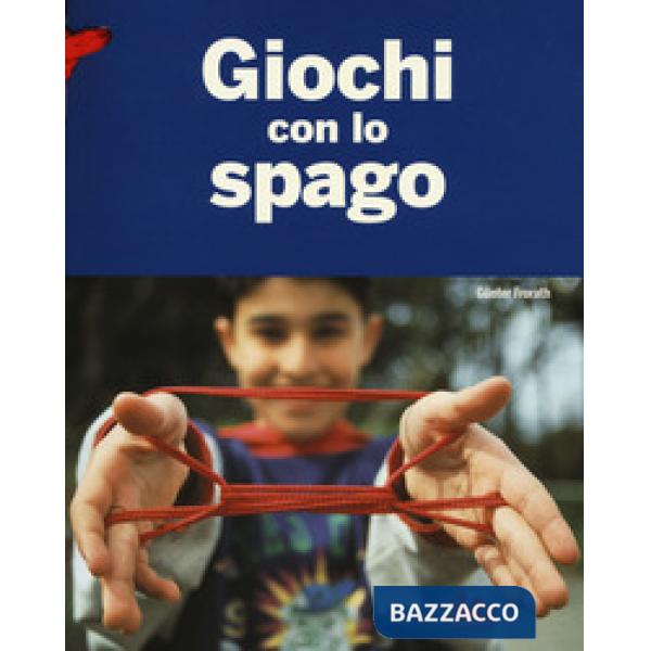 Giochi con lo spago. Ediz. a colori