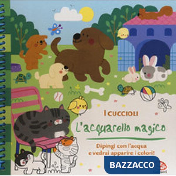 Cuccioli. L'acquarello magico. Ediz. a spirale. Con gadget (I)