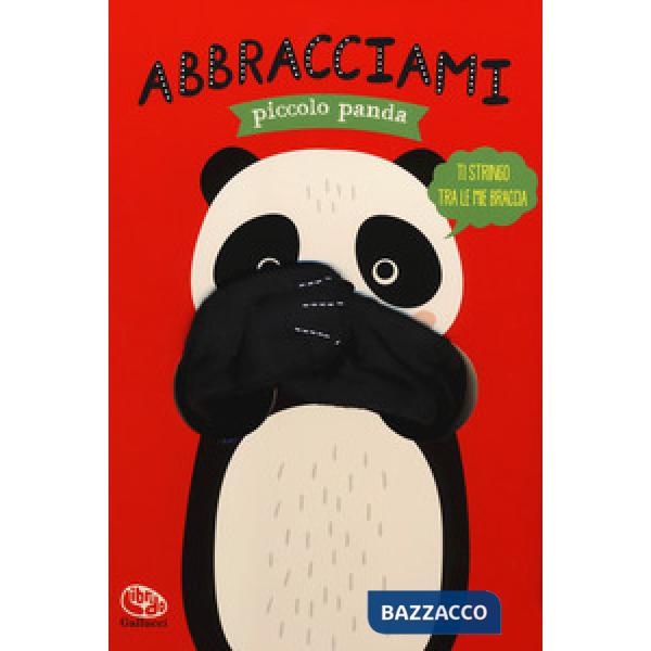 Abbracciami piccolo panda. Ediz. a colori