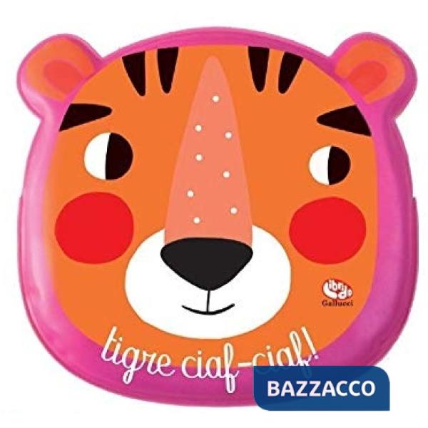 Animali e numeri. Tigre ciaf-ciaf! Con gadget