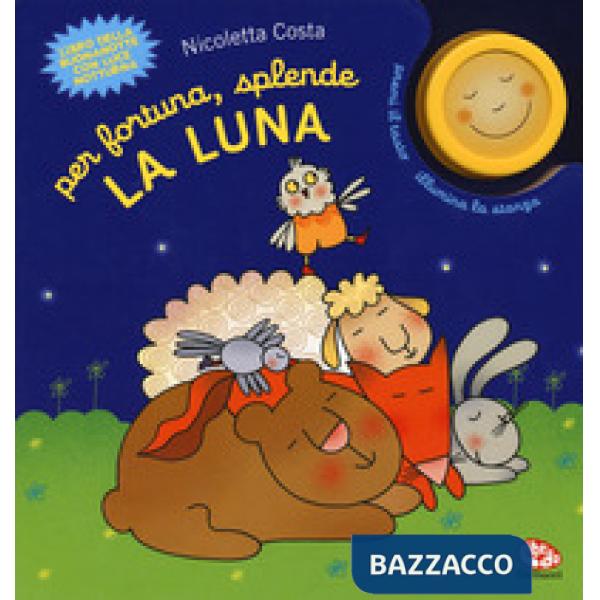 Per fortuna, splende la luna