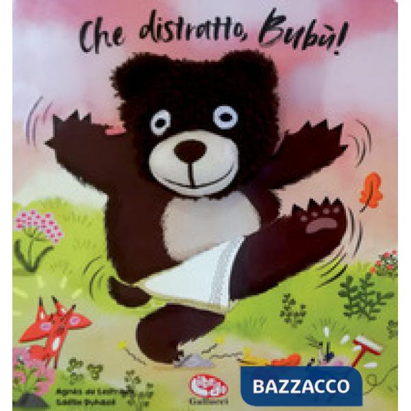 Che distratto, Bubù! Ediz. a colori