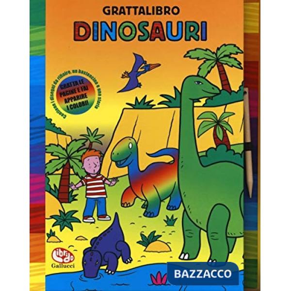Dinosauri. Grattalibro. Ediz. a colori. Ediz. a spirale. Con gadget