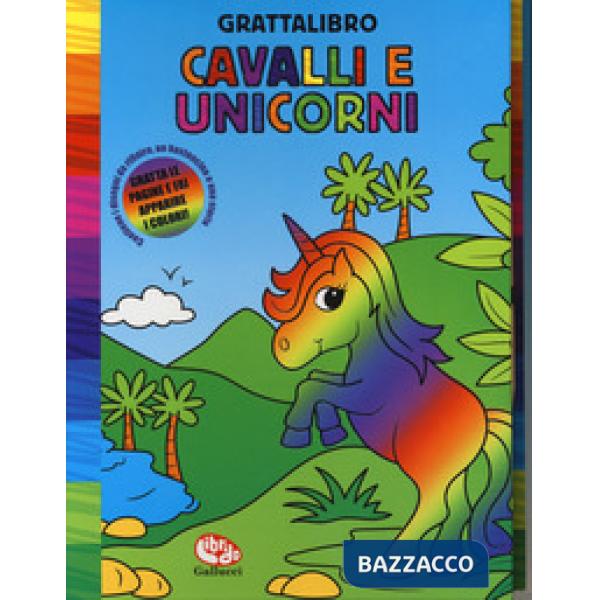 Cavalli e unicorni. Grattalibro. Ediz. a spirale