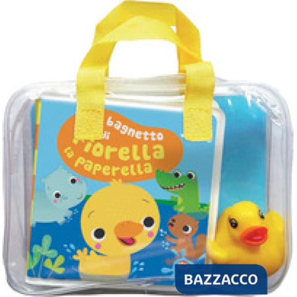 Bagnetto di Fiorella la paperella. Impermealibri. Ediz. a colori. Con pupazzetto (Il)