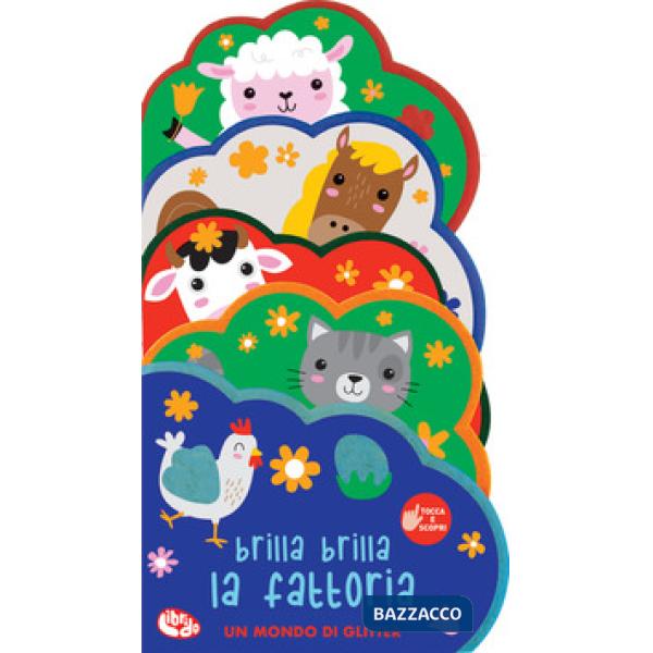 Brilla brilla. La fattoria. Ediz. a colori
