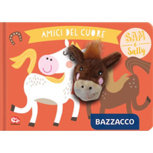 Sam e Sally. Amici del cuore. Ediz. a colori