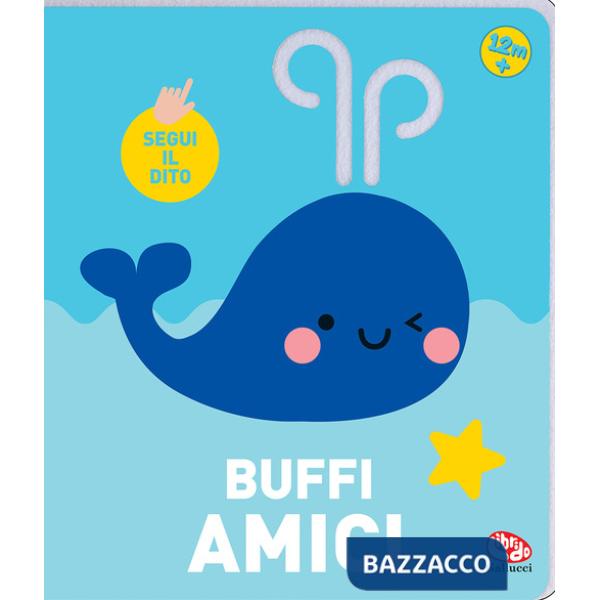 Buffi amici. Segui il dito. Ediz. a colori