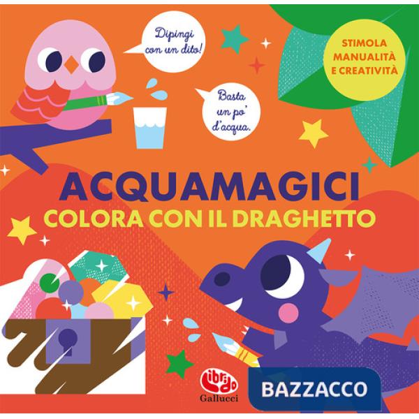 Colora con il draghetto. Acquamagici. Ediz. a colori