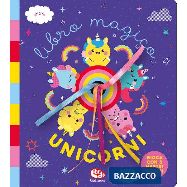 Libro magico. Unicorni. Ediz. a colori