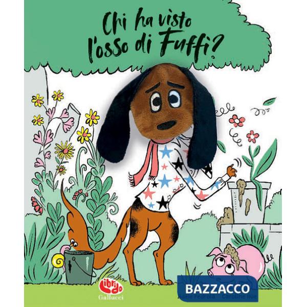 Chi ha visto l'osso di Fuffi? Ediz. a colori. Con marionetta