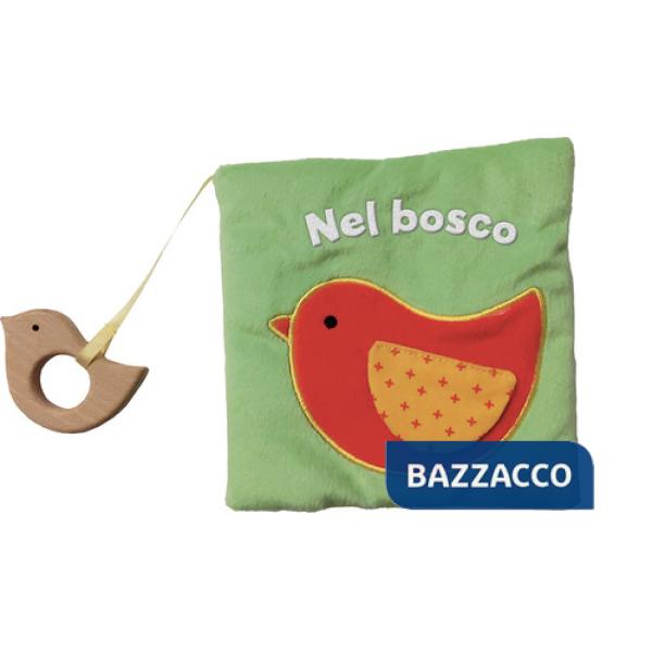 Nel bosco. Libri di stoffa con massaggiagengive in legno. Ediz. a colori. Con gadget