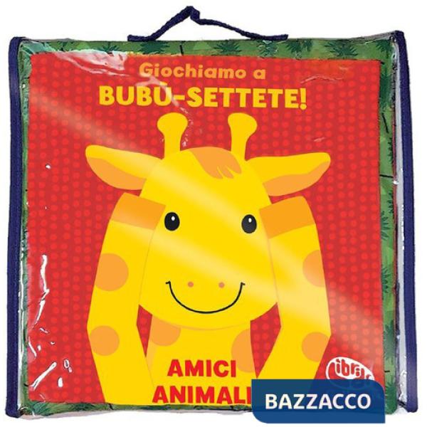 Giochiamo a bubù-settete! Amici animali. I batuffolibri