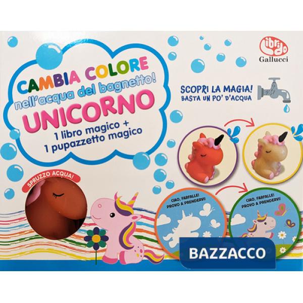 Cambia colore nell'acqua del bagnetto! Unicorno. Ediz. a colori