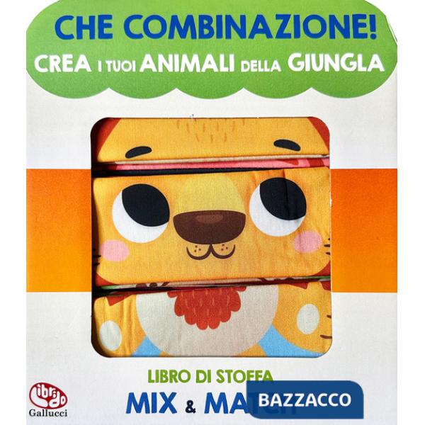 Crea i tuoi animali della giungla. Che combinazione! Ediz. a colori