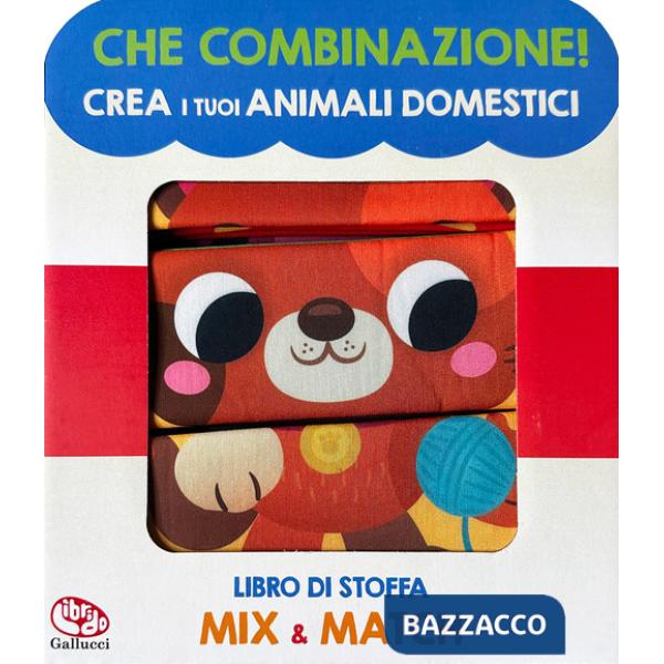 Crea i tuoi animali domestici. Che combinazione! Ediz. a colori