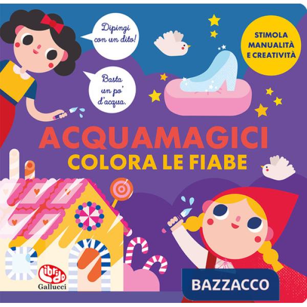 Colora le fiabe. Acquamagici