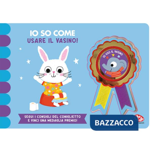 Io so come... usare il vasino. Ediz. a colori