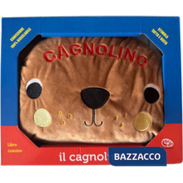 Cagnolino. Libro cuscino. Ediz. a colori (Il)