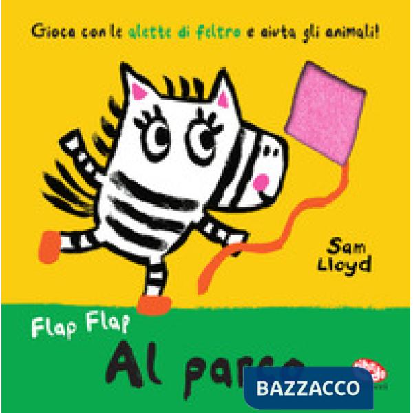 Al parco. Flap flap. Ediz. a colori