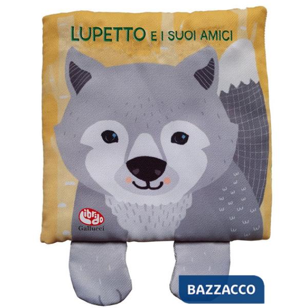 Lupetto e i suoi amici. Ediz. a colori