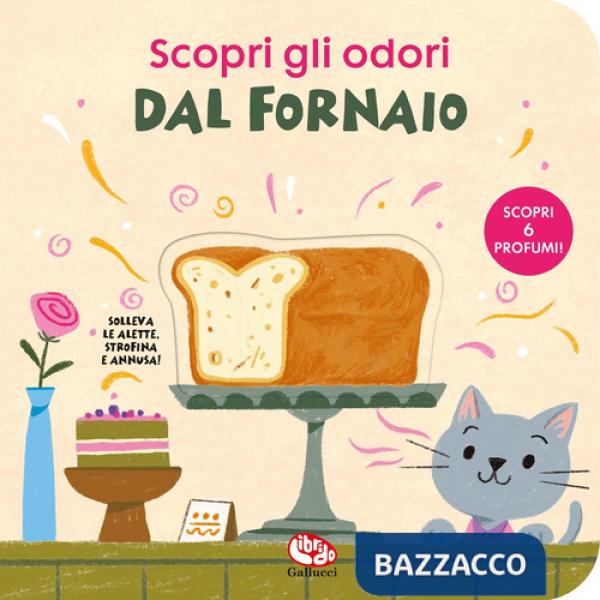Dal fornaio. Scopri gli odori