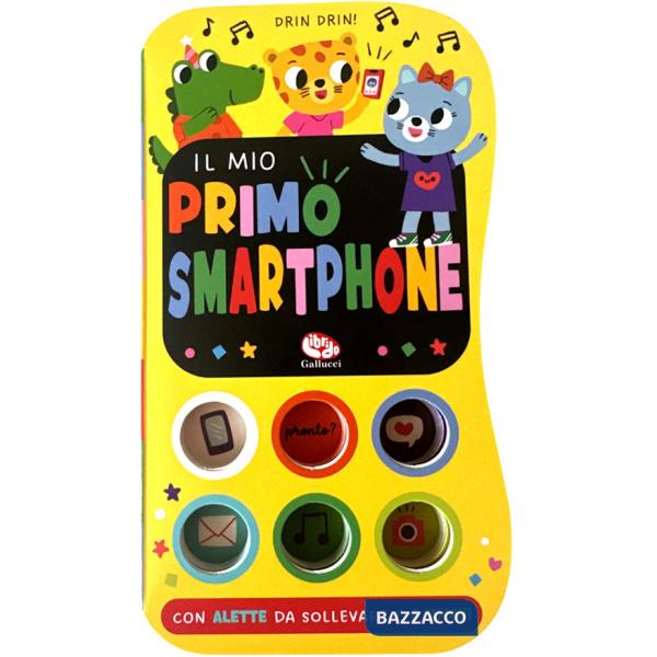 Mio primo smartphone. Ediz. a colori (Il)