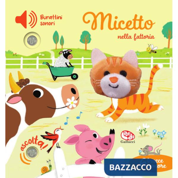 Micetto nella fattoria. Burattini sonori. Ediz. a colori