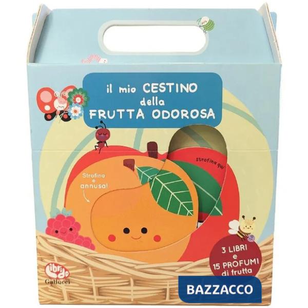 Mio cestino della frutta odorosa. Ediz. a colori (Il)