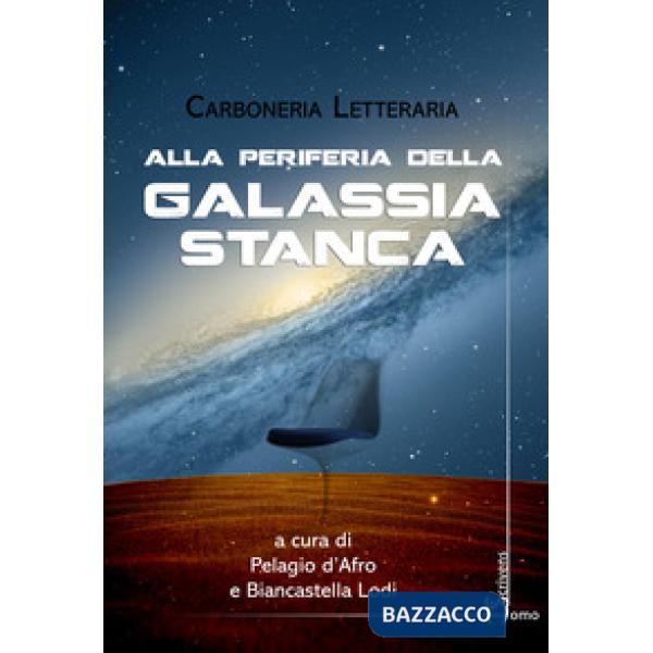 Alla periferia della galassia stanca