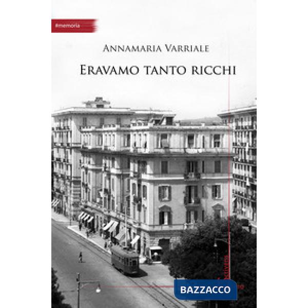 Eravamo tanto ricchi