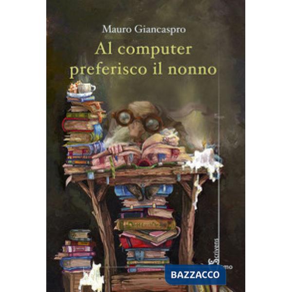 Al computer preferisco il nonno