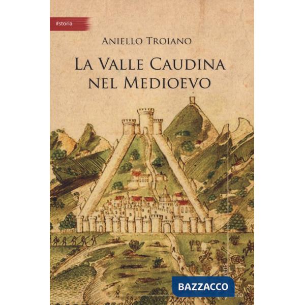 Valle Caudina nel Medioevo (La)