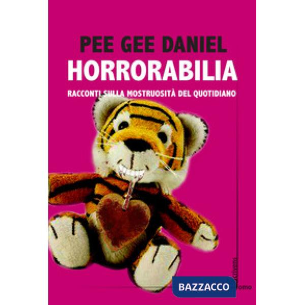 Horrorabilia. Racconti sulla mostruosità del quotidiano