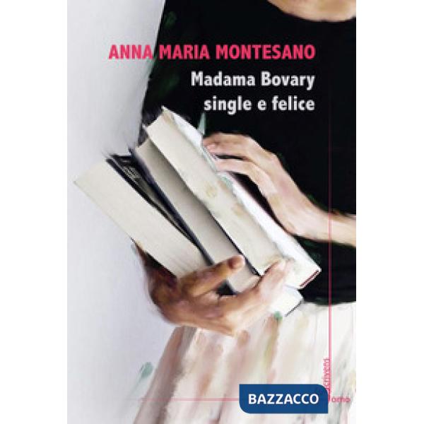 Madama Bovary single e felice