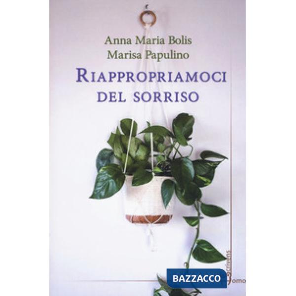 Riappropriamoci del sorriso